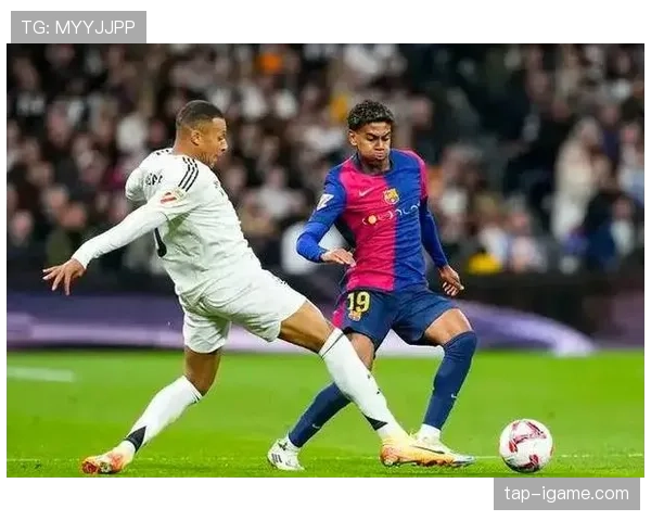 西甲国家德比皇马巴萨对决持续提升联赛关注度